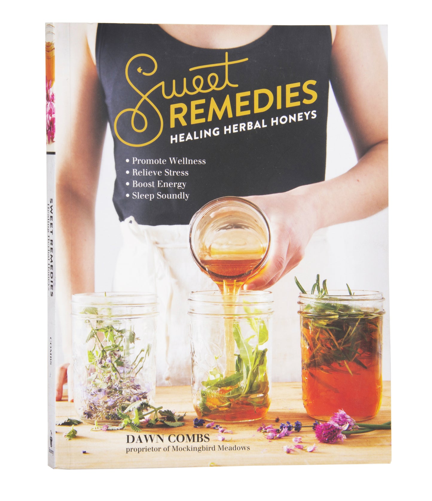 Sweet Remedies, Healing Herbal Honeys