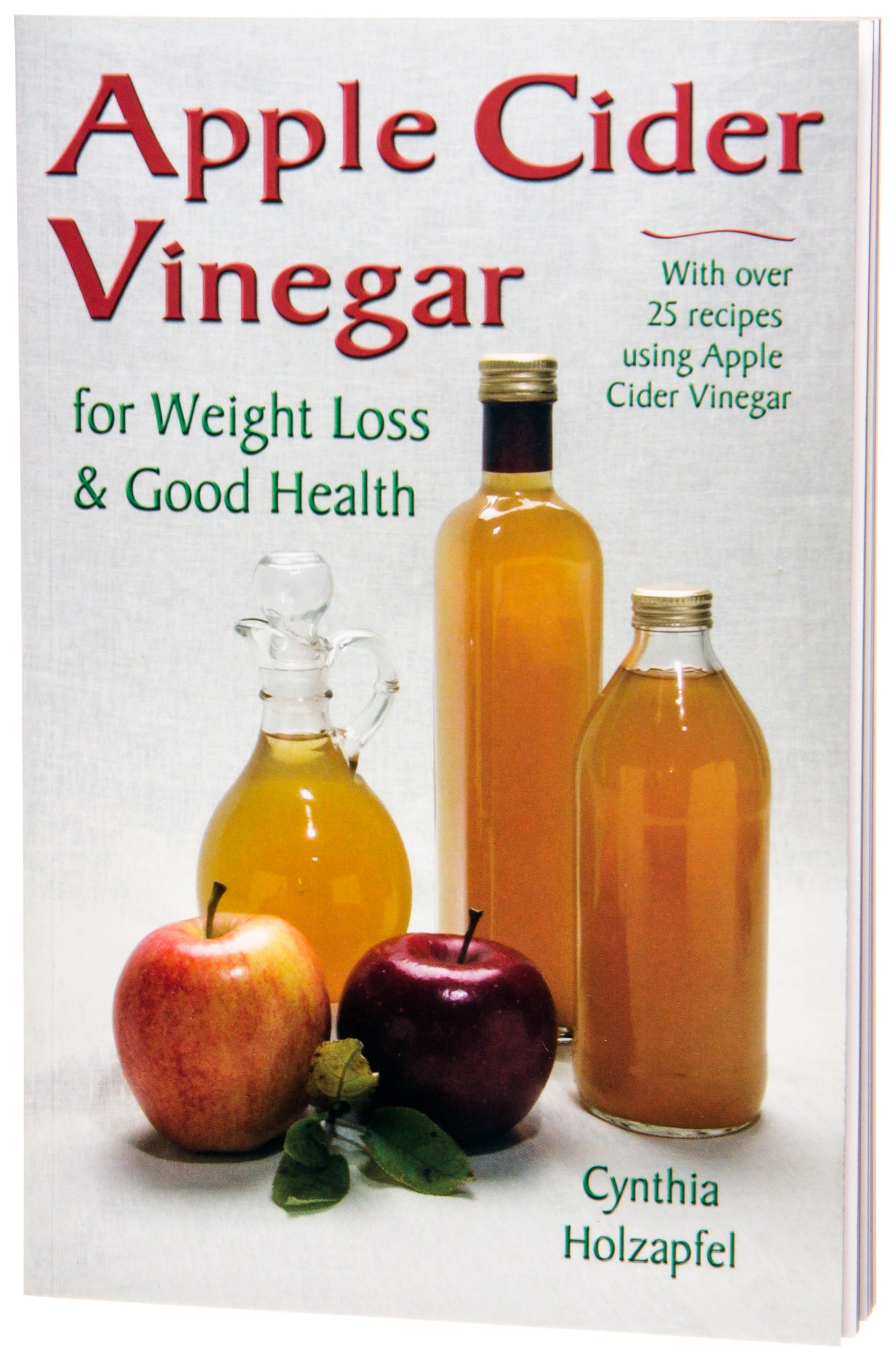 Apple Cider Vinegar for Weight Loss & Good Health