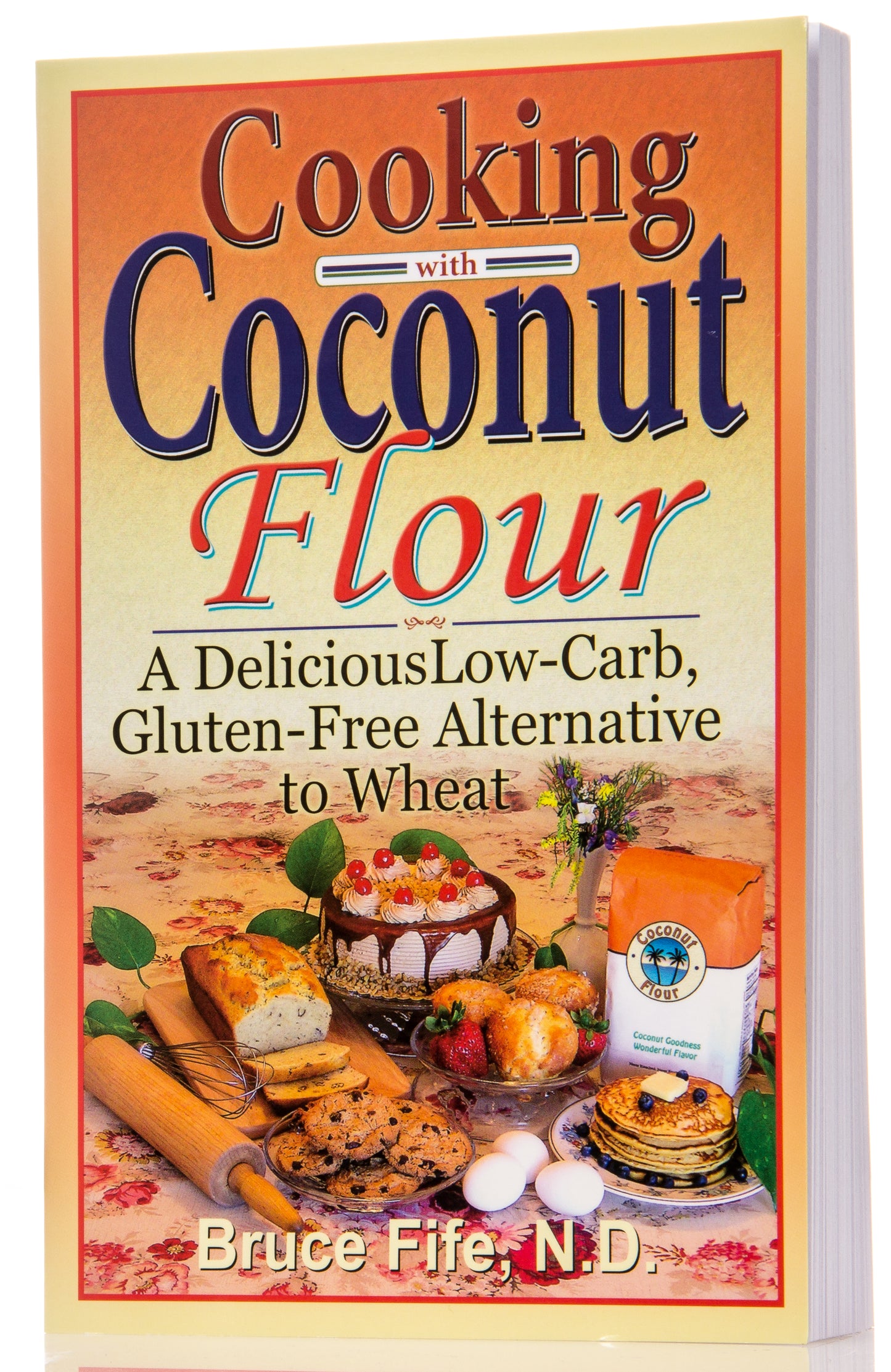 @Cooking With Coconut Flour, 2nd Edition