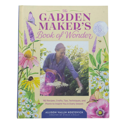 @Garden Maker's Book of Wonder by Allison Vallin Kostovick