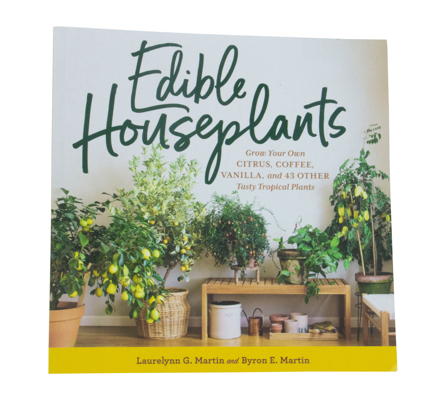Edible Houseplants by Laurelynn Martin and Byron Martin